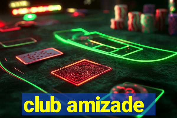 club amizade